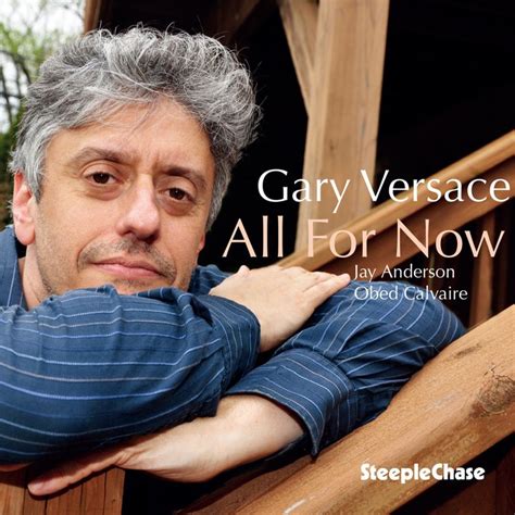 ‎All for Now by Gary Versace on Apple Music